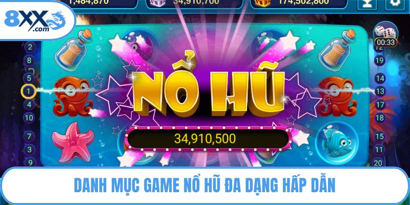 Danh mục game nổ hũ đa dạng hấp dẫn