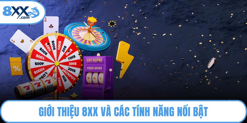 Giới thiệu 8XX và các tính năng nổi bật