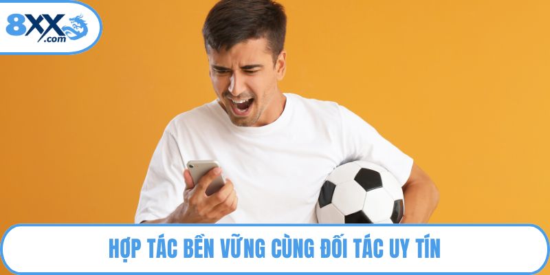 Hợp tác bền vững cùng đối tác uy tín