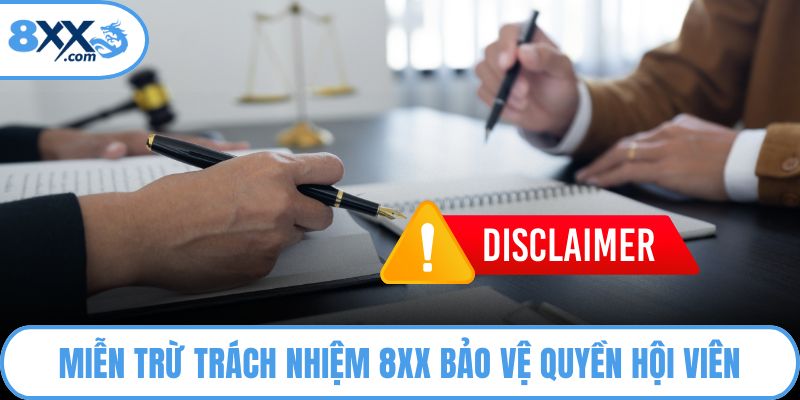 Miễn trừ trách nhiệm 8XX bảo vệ quyền hội viên