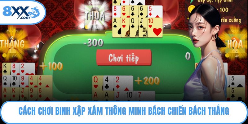 Cách Chơi Binh Xập Xám Thông Minh Bách Chiến Bách Thắng 1 Cách Chơi Binh Xập Xám