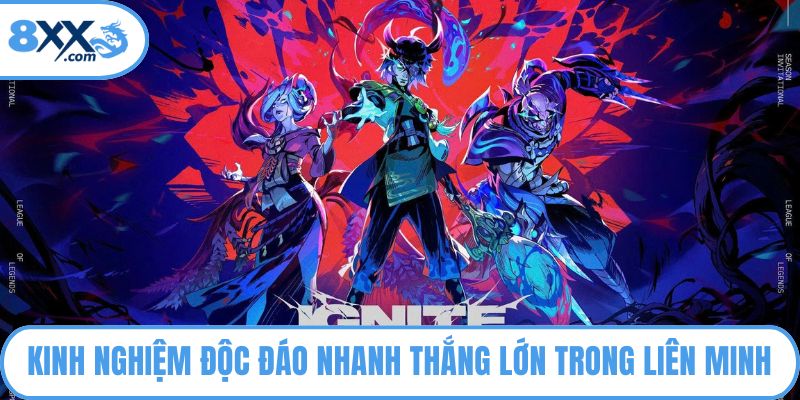 Kinh nghiệm độc đáo nhanh thắng lớn trong liên minh huyền thoại