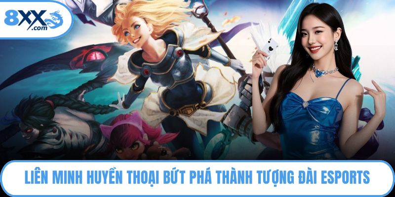 Liên Minh Huyền Thoại