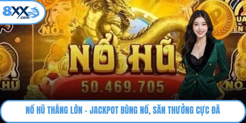 nổ hũ thắng lớn